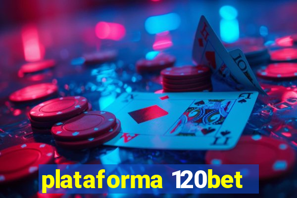 plataforma 120bet